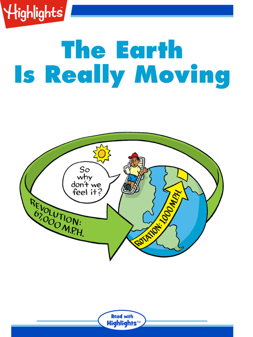 Title details for The Earth Is Really Moving by Highlights for Children - Available